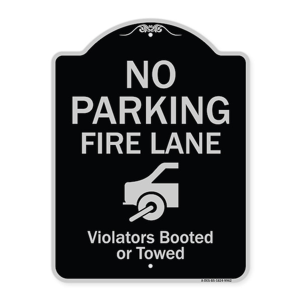 Designer Series-No Parking Fire Lane With Graphic Violators Booted Or Towed, 24" x 18", BS-1824-9962